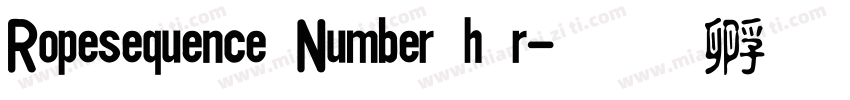 Ropesequence Number h r字体转换